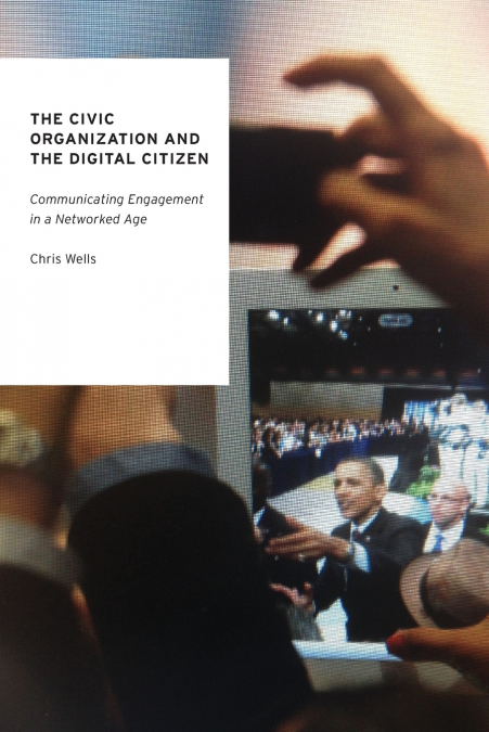 The Civic Organization and the Digital Citizen