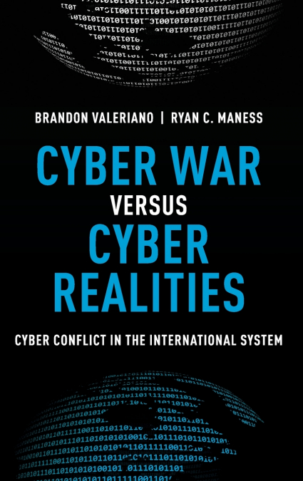 Cyber War Versus Cyber Realities