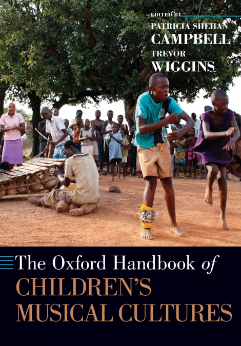 The Oxford Handbook of Children’s Musical Cultures