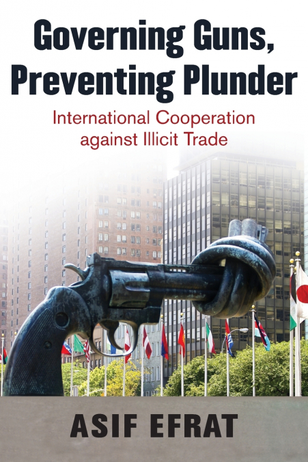 Governing Guns, Preventing Plunder
