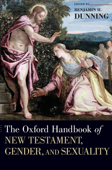 Oxford Handbook of New Testament, Gender, and Sexuality