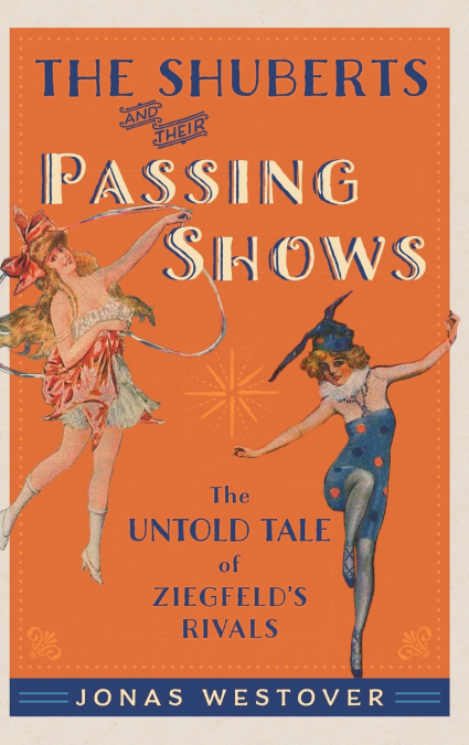 Shuberts and Their Passing Shows