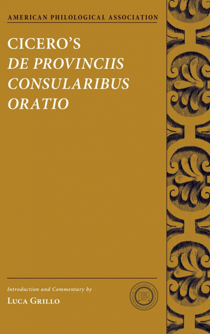 Cicero’s De Provinciis Consularibus Oratio