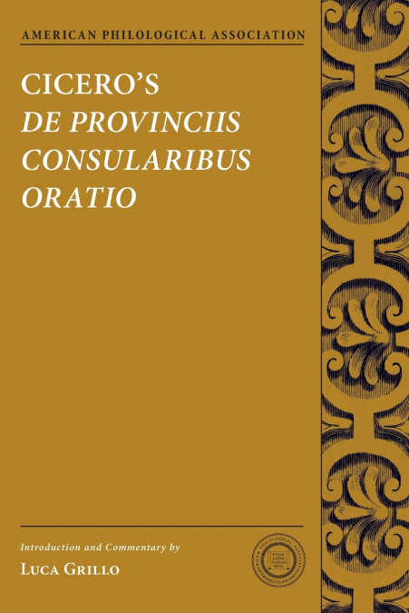 Cicero’s de Provinciis Consularibus Oratio