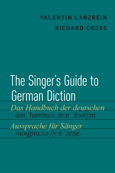 The Singer’s Guide to German Diction