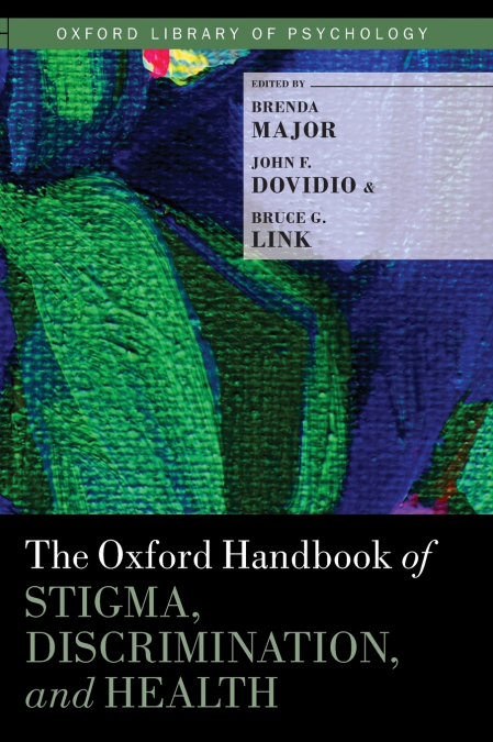 Oxford Handbook of Stigma, Discrimination, and Health