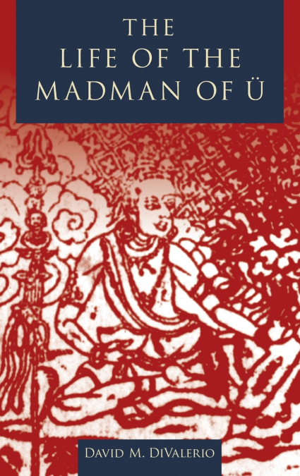 The Life of the Madman of U