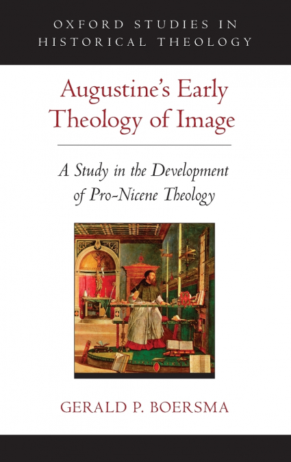 Augustine’s Early Theology of Image
