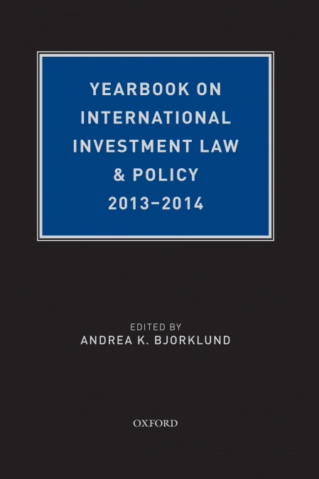 Yearbook on International Investment Law & Policy, 2013-2014