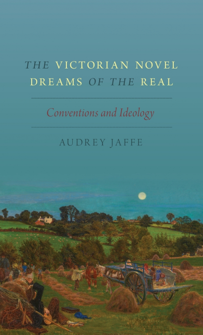 Victorian Novel Dreams of the Real