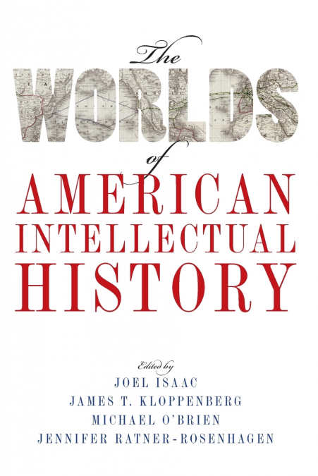 Worlds of American Intellectual History