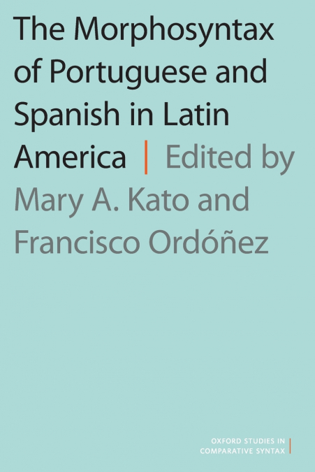 Morphosyntax of Portuguese and Spanish in Latin America