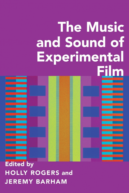 Music and Sound of Experimental Film