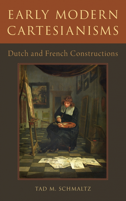 Early Modern Cartesianisms