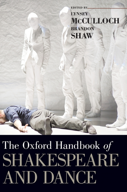 Oxford Handbook of Shakespeare and Dance