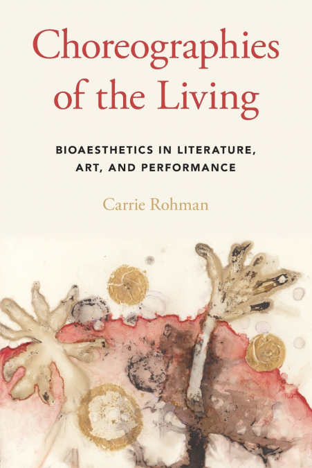 Choreographies of the Living