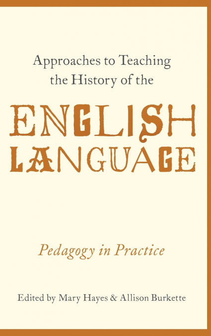Approaches to Teaching the History of the English Language