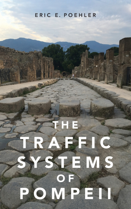 Traffic Systems of Pompeii