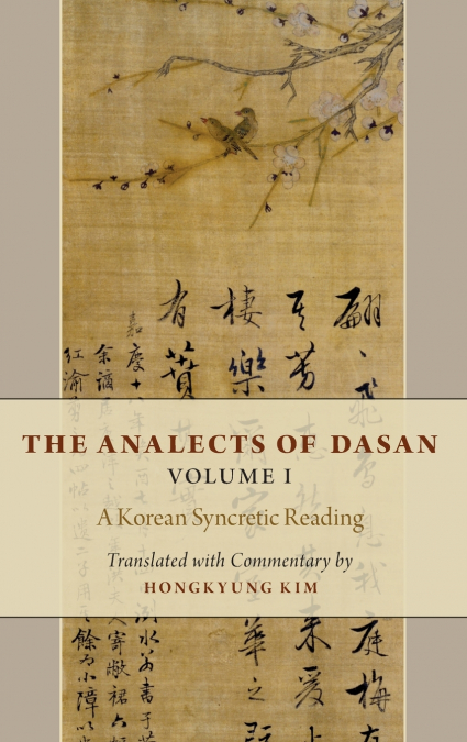 Analects of Dasan, Volume I