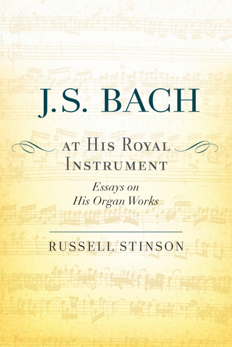 J. S. Bach at His Royal Instrument