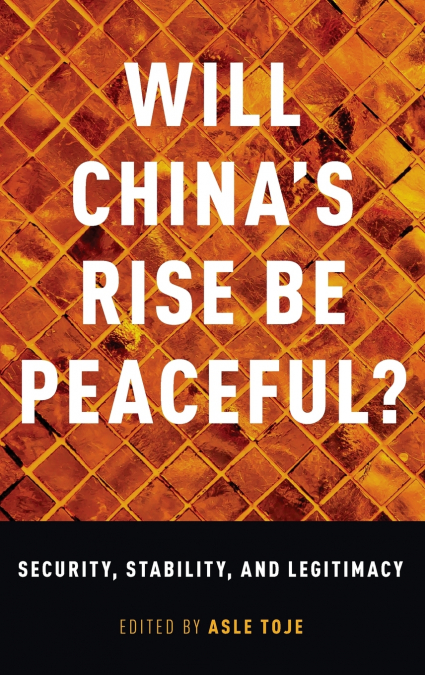 Will China’s Rise Be Peaceful?