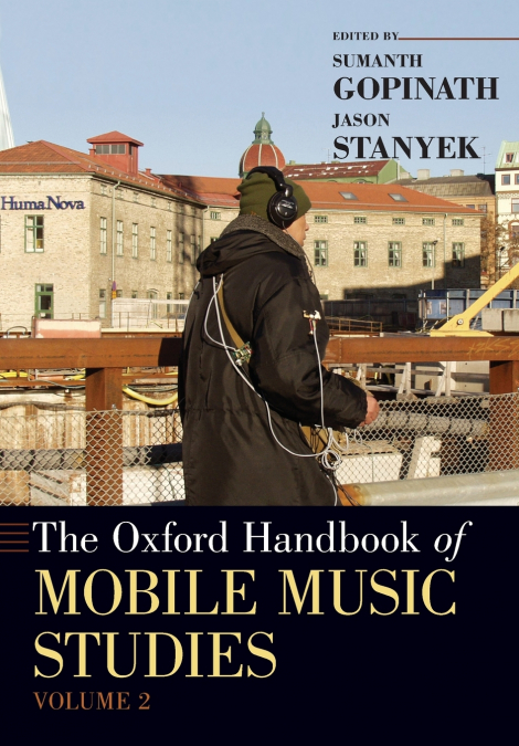 Oxford Handbook of Mobile Music Studies, Volume 2