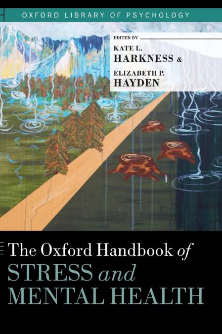 Oxford Handbook of Stress and Mental Health