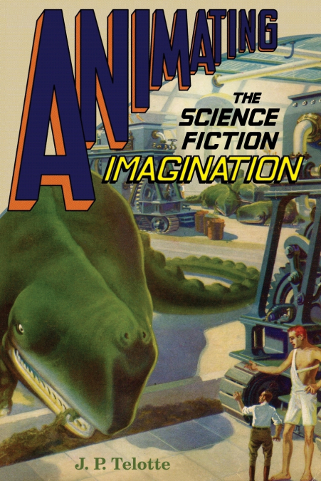 Animating the Science Fiction Imagination