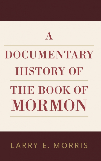 A Documentary History of the Book of Mormon