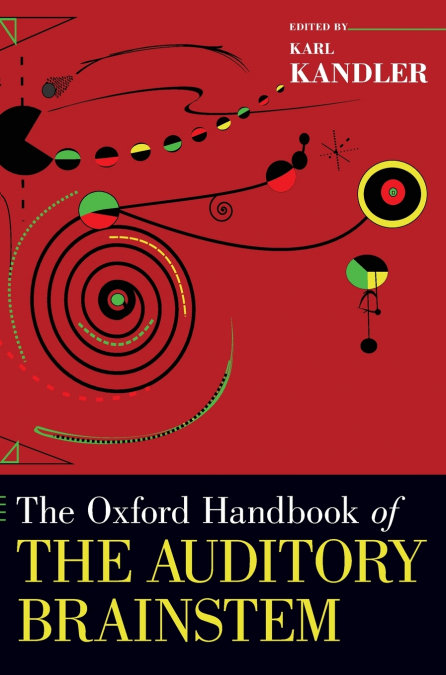 Oxford Handbook of the Auditory Brainstem