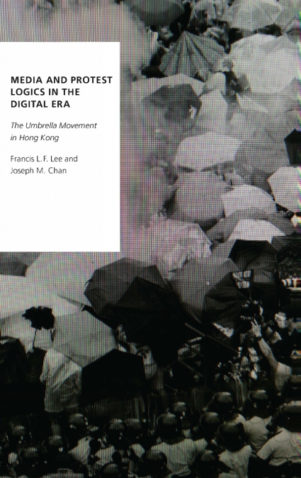 Media and Protest Logics in the Digital Era