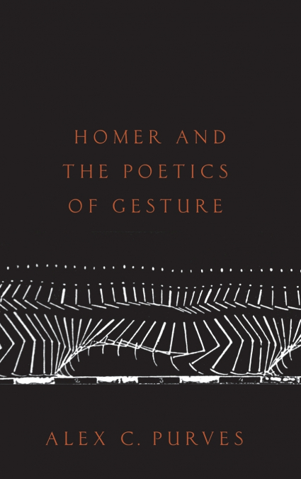 Homer and the Poetics of Gesture