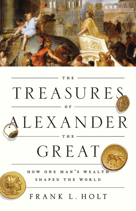 TREASURES OF ALEXANDER THE GREAT OLHC P