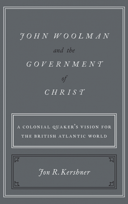 John Woolman and the Government of Christ