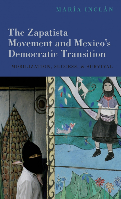 Zapatista Movement and Mexico’s Democratic Transition