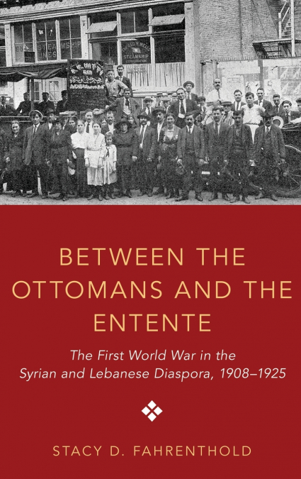 Between the Ottomans and the Entente