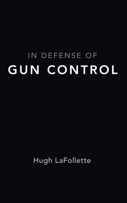 In Defense of Gun Control