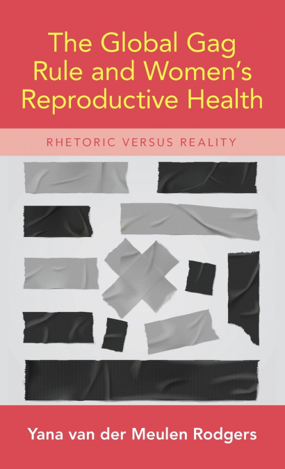 Global Gag Rule and Women’s Reproductive Health