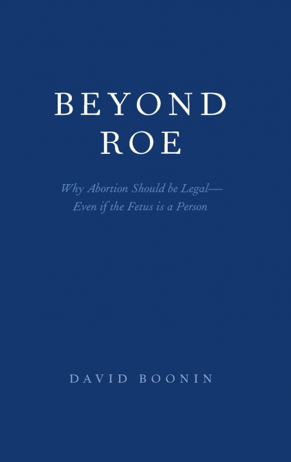 Beyond Roe