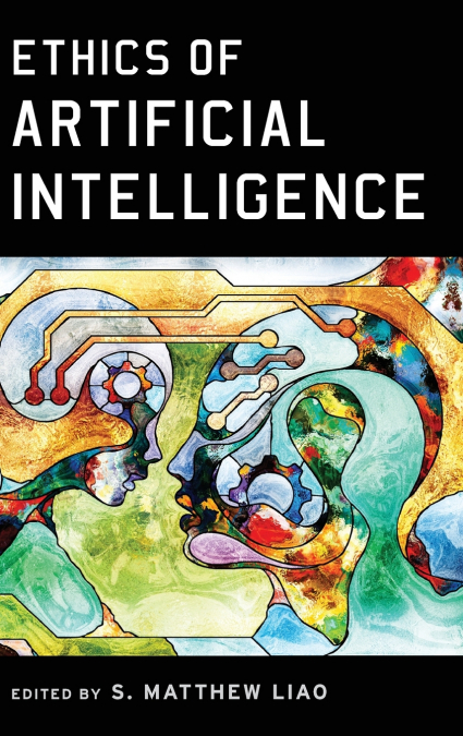 Ethics of Artificial Intelligence