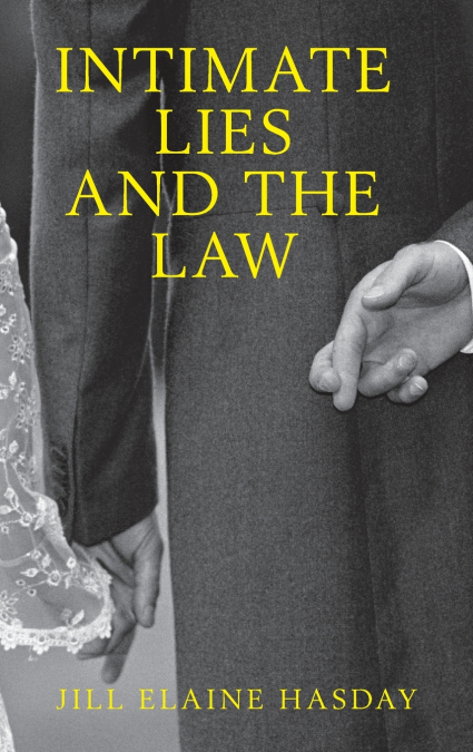 INTIMATE LIES & THE LAW C