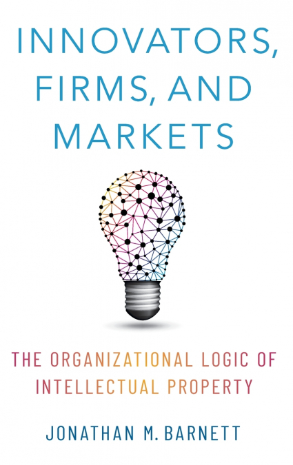 Innovators, Firms, and Markets
