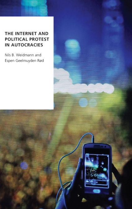 The Internet and Political Protest in Autocracies