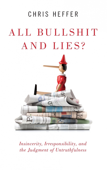All Bullshit and Lies?