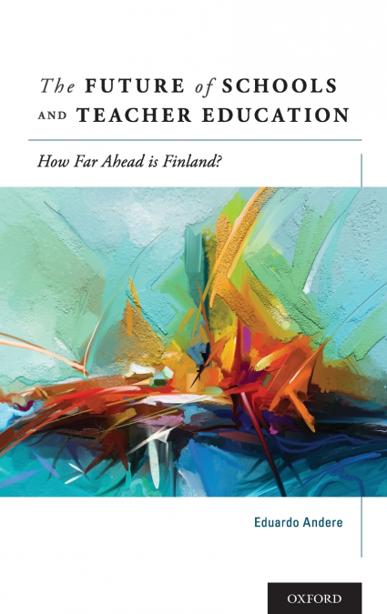 Future of Schools and Teacher Education