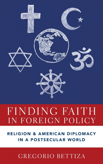 FINDING FAITH IN FOREIGN POLICY C