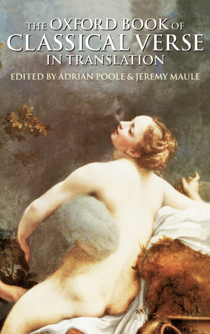 The Oxford Book of Classical Verse in Translation