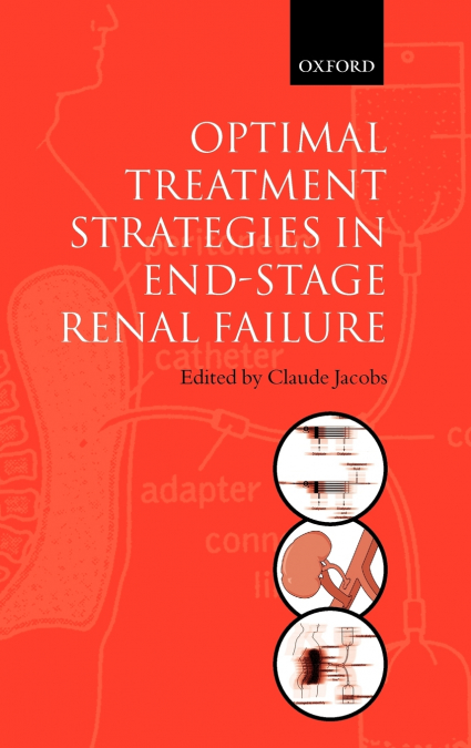 Optimal Treatment Strategies for End Stage Renal Failure