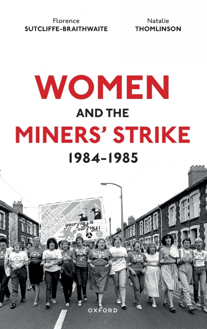 Women and the Miners’ Strike, 1984-1985