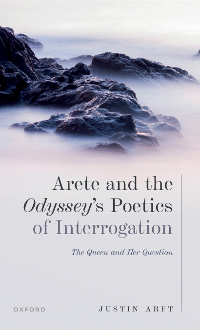 Arete and the Odyssey’s Poetics of Interrogation
